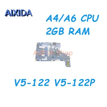 AIXIDA NBM8W11001 NBM8W11005 48.4LK01.011 основная плата для Acer Aspire V5-122 V5-122P материнская плата ноутбука DDR3 A4/A6 процессор 2 ГБ оперативной памяти