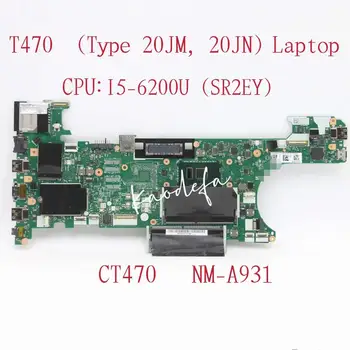 NM-A931 для Lenovo Thinkpad T470 Материнская плата ноутбука Процессор: I5-6200U DDR4 FRU: 01HW527 00UR437 01HW528 00UR438 01HW529 00UR453 01HW53