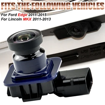 Для 2011-2015 Ford Edge/2011-2013 Lincoln MKX Камера заднего вида Камера заднего вида BT4Z-19G490-B