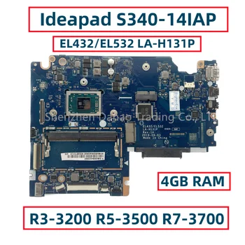 Для Lenovo Ideapad S340-14IAP S340-15IAP Материнская плата ноутбука с процессором AMD R3-3200 R5-3500 R7-3700 4 ГБ оперативной памяти EL432/EL532 LA-H131P