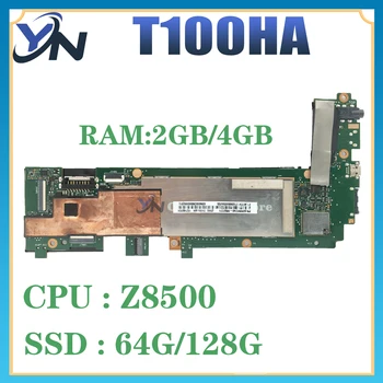 Материнская плата Для ноутбука ASUS Transformer Book T100HA T100H T100HAN T100 Материнская плата Z8500 CPU 2GB/4GB-RAM SSD-64G/128G 100% тест В порядке
